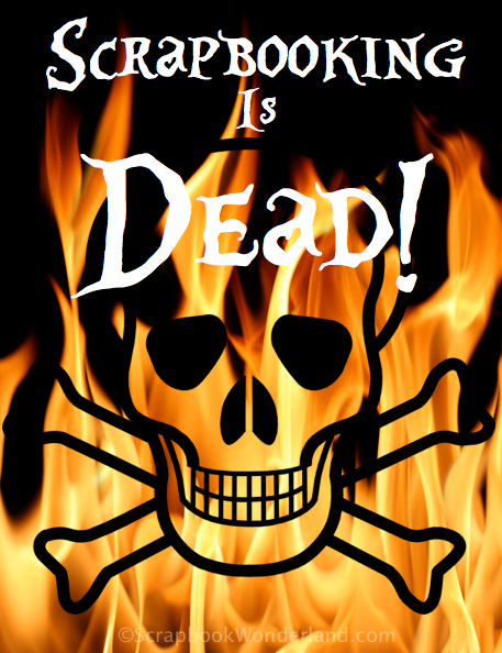 Scrapbooking is dead Image