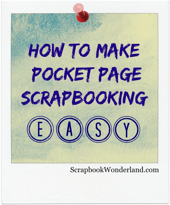 How to Make Pocket Page scrapbooking easy image